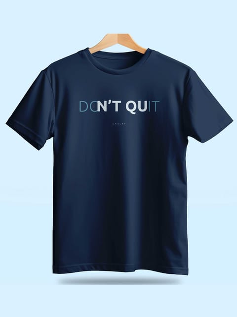 Caslay Sustainable - Don?t Quit Blue Crew Neck Printed T-Shirt