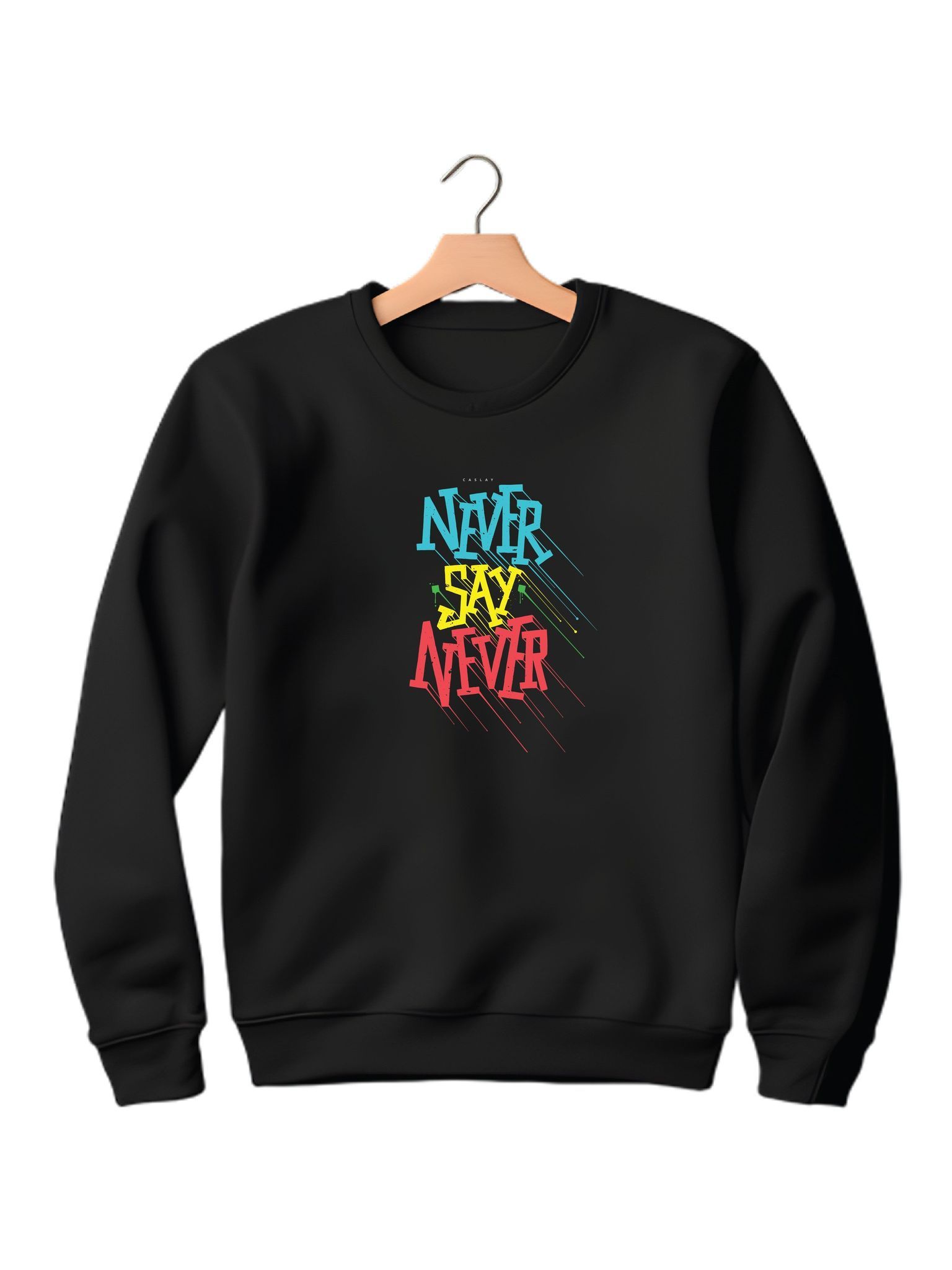 Caslay Sustainable -Never Say Never - Sustainable Black Sweatshirt