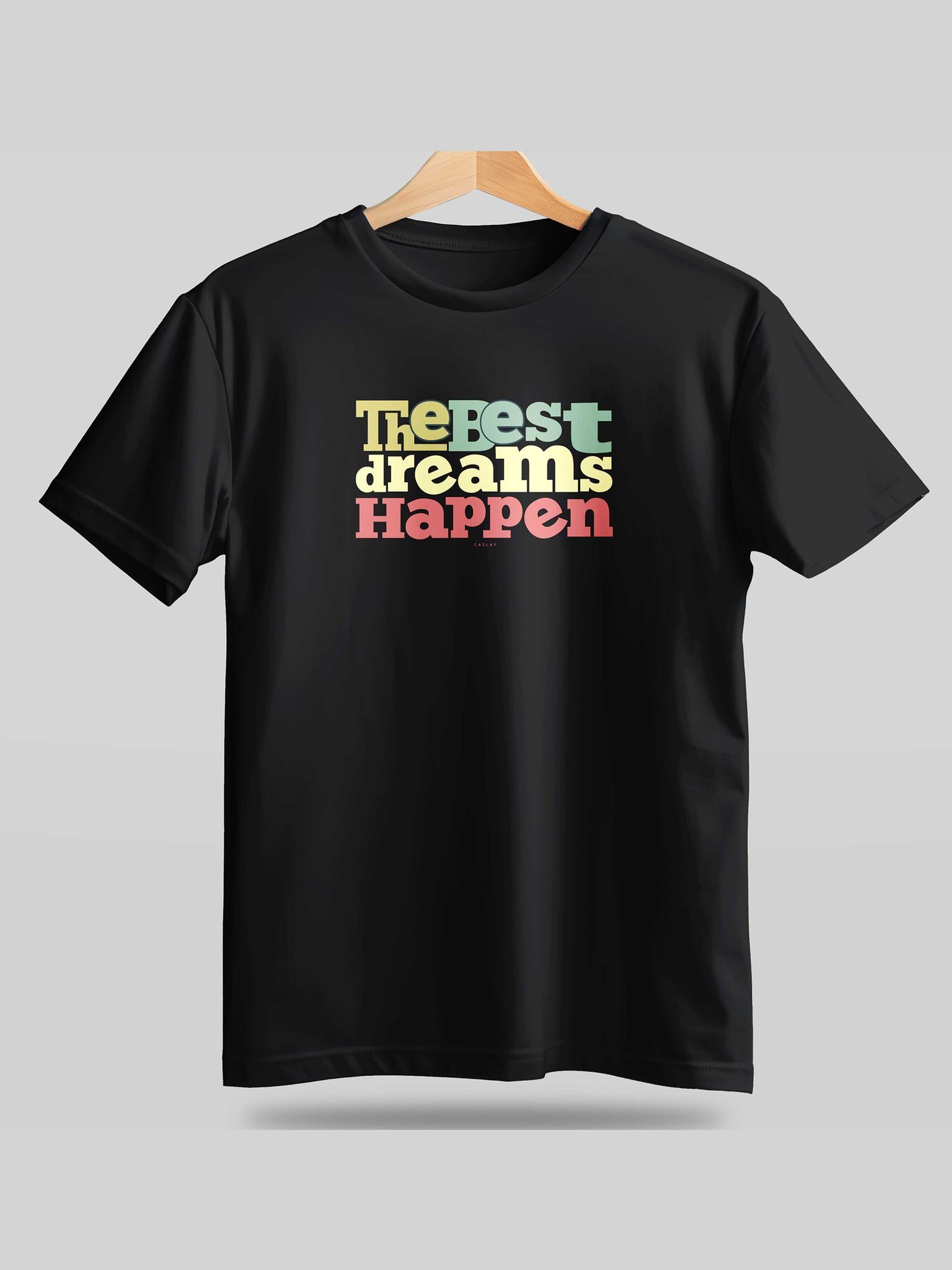 Caslay Sustainable - The Best Dreams Happen  Black  Crew Neck Printed T-Shirt