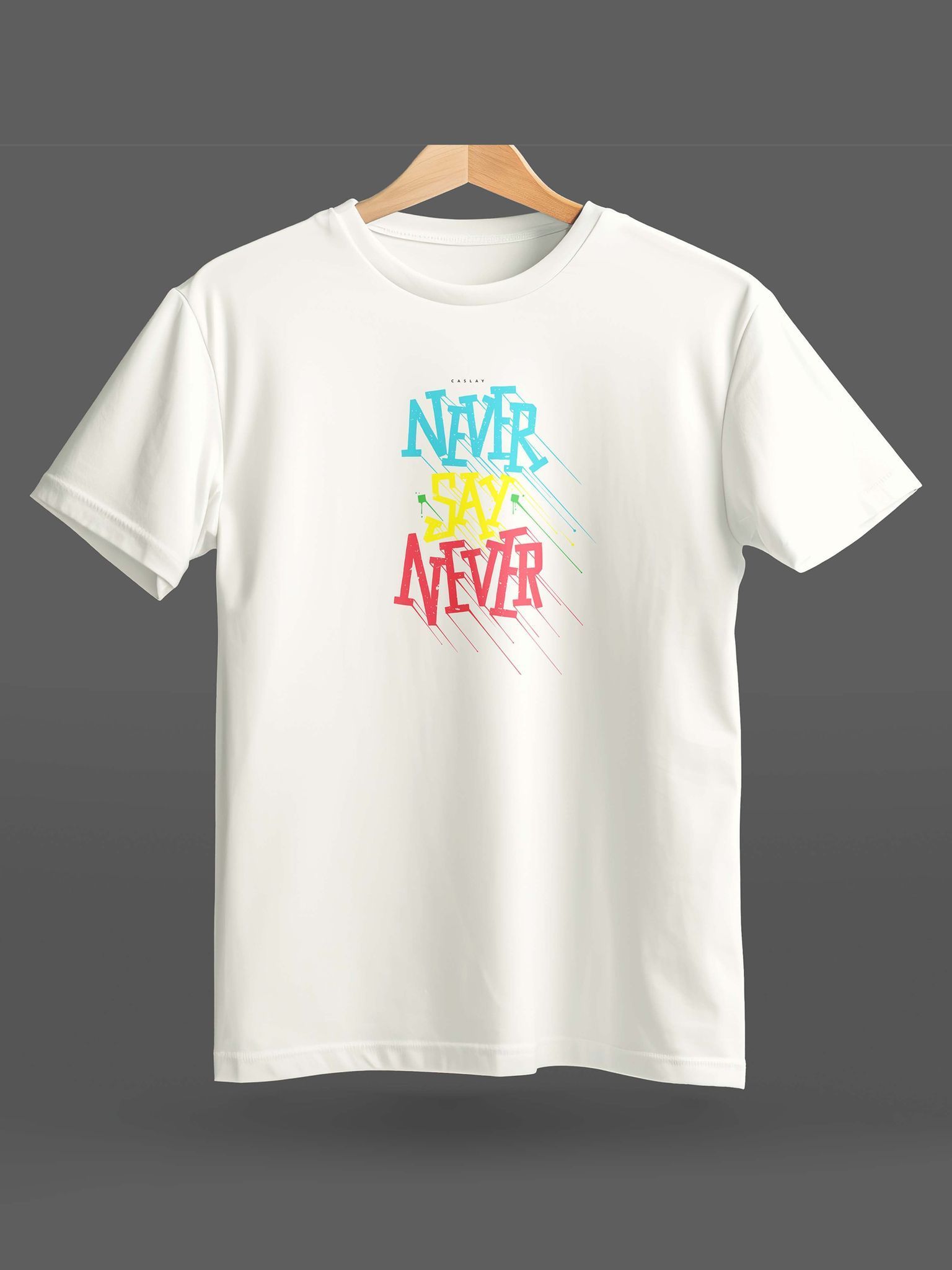 Caslay Sustainable - Never Say Never - White Crew Neck Printed T-Shirt