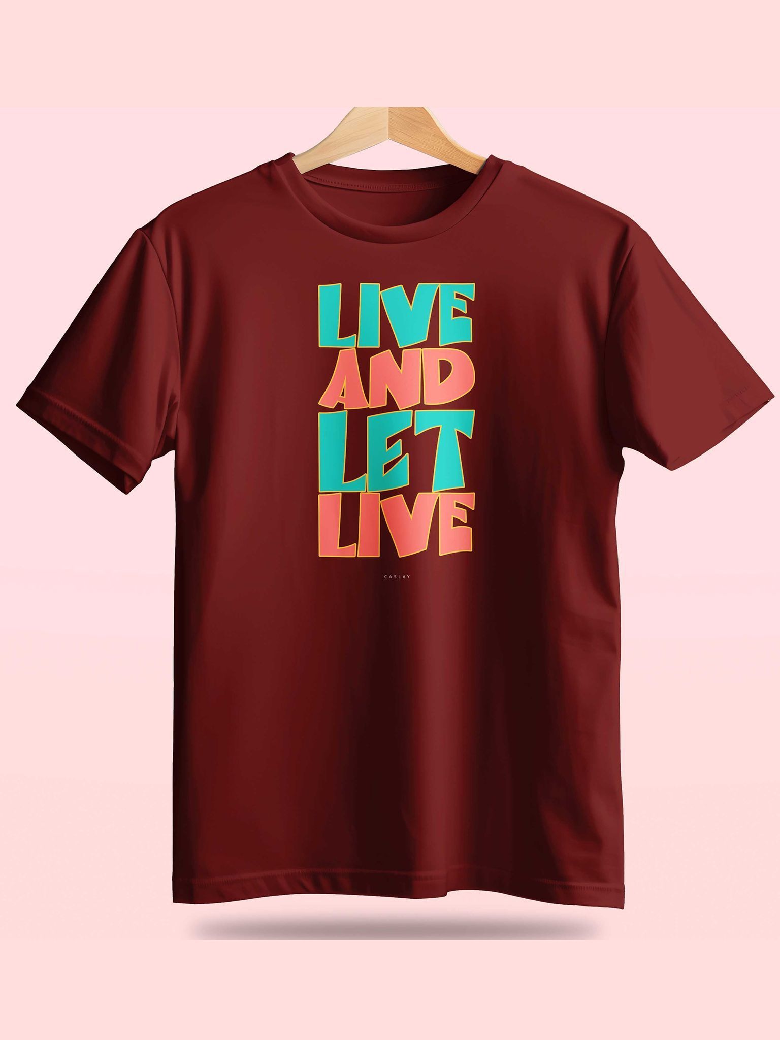 Caslay Sustainable - Live and Let Live  Maroon  Crew Neck Printed T-Shirt