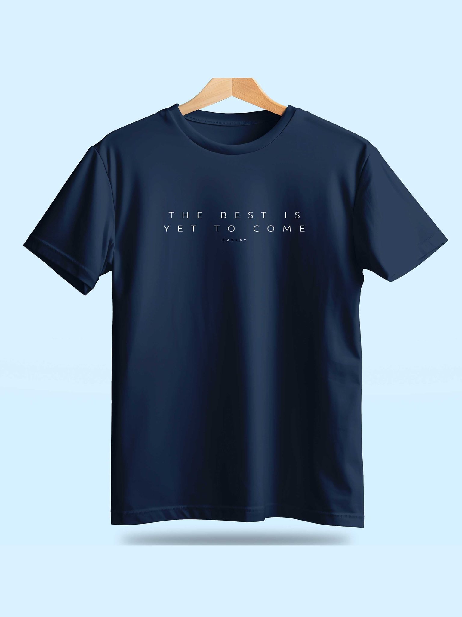 Caslay Sustainable - The Best is Yet to come Blue Crew Neck Printed T-Shirt